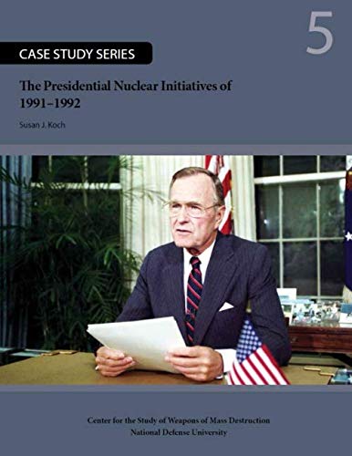 Imagen de archivo de The Presidential Nuclear Initiatives of 1991-1992 a la venta por Revaluation Books