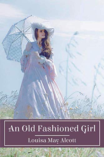 Beispielbild fr An Old Fashioned Girl zum Verkauf von WorldofBooks