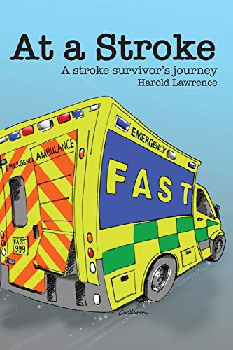 9781076166197: At a Stroke: A stroke survivor's journey