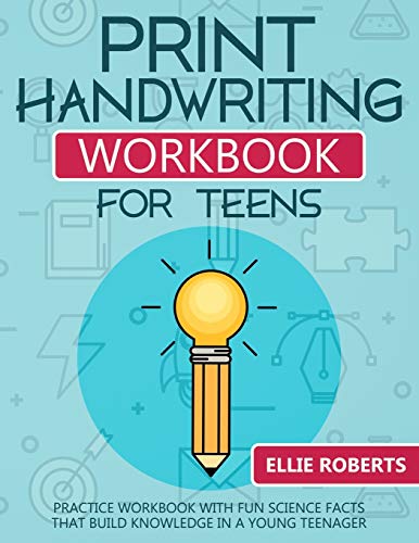 Stock image for Print Handwriting Workbook for Teens: Practice Workbook with Fun Science Facts that Build Knowledge in a Young Teenager for sale by SecondSale