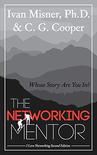 Stock image for The Networking Mentor: Whose Story Are You In? for sale by -OnTimeBooks-