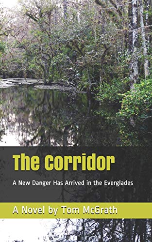 Stock image for The Corridor : A Novel: a New Danger Has Arrived in the Everglades for sale by Better World Books