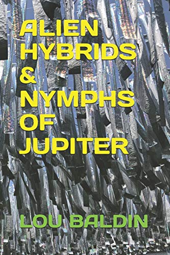 Stock image for ALIEN HYBRIDS NYMPHS OF JUPITER for sale by Goodwill Books