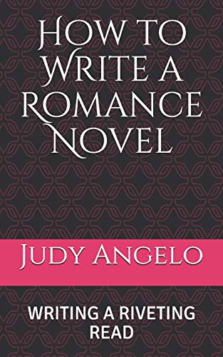 9781076252913: How to Write a Romance Novel: WRITING A RIVETING READ