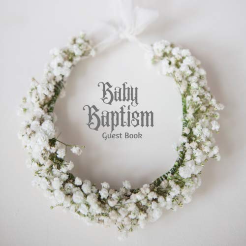 Immagine dell'editore per Baby Baptism Guest Book: Keepsake Message Memory Book With Gift Log, Photo Pages, For Family And Friends Guest Register To Write Sign In, For Use At . And Comments, Boys & Girls (Baptism Gifts) venduto da ThriftBooks-Atlanta