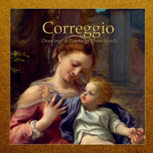 Stock image for Correggio: Drawings & Paintings (Annotated) for sale by HPB-Red