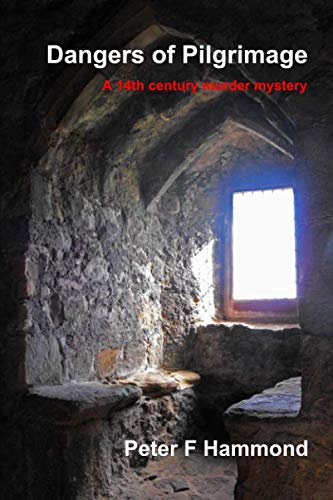 Imagen de archivo de Dangers of Pilgrimage: A 14th century murder mystery a la venta por WorldofBooks