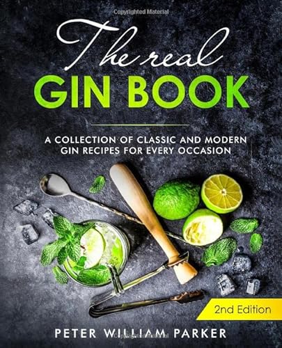Imagen de archivo de The Real Gin Book: A Collection of Classic and Modern Gin Recipes For Every Occasion a la venta por ThriftBooks-Dallas