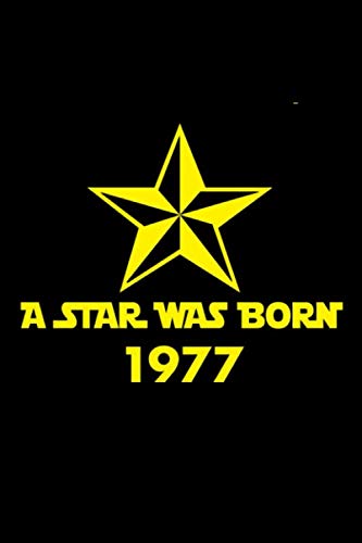 Imagen de archivo de A star was born 1977: A perfect 42nd birthday present for women and men. A 120 page lined notebook journal diary to make turning 42 years old fun and bring a smile. a la venta por Revaluation Books
