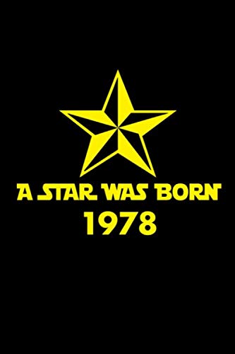 Imagen de archivo de A star was born 1978: A perfect 41st birthday present for women and men. A 120 page lined notebook journal diary to make turning 41 years old fun and bring a smile. a la venta por Revaluation Books