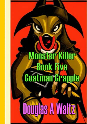 Imagen de archivo de Monster Killer: Book Five: Goatman Grapple a la venta por Revaluation Books