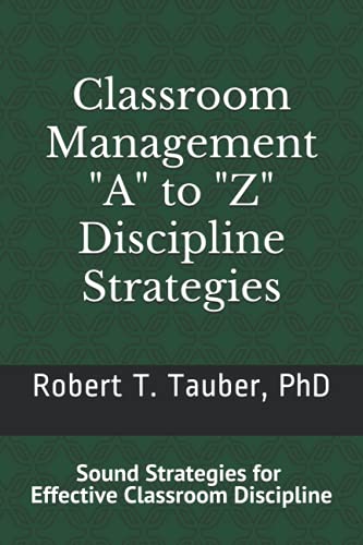 Stock image for Classroom Management: "A" to "Z" Discipline Strategies!: Sound Stratigies for Effective Classroom Discipline for sale by Revaluation Books
