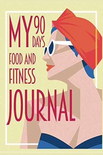 Stock image for My 90 Days Food & Fitness Journal: A Thorough Helpful Daily Food and Exercise Diary, My Next 90 Days Notebook, Meal & Activity Log Tracker for Optimal Weight Loss for sale by SecondSale