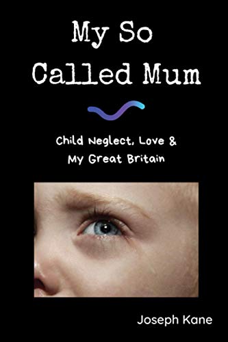 Beispielbild fr My So Called Mum: Child Abuse, Love & My Great Britain zum Verkauf von WorldofBooks