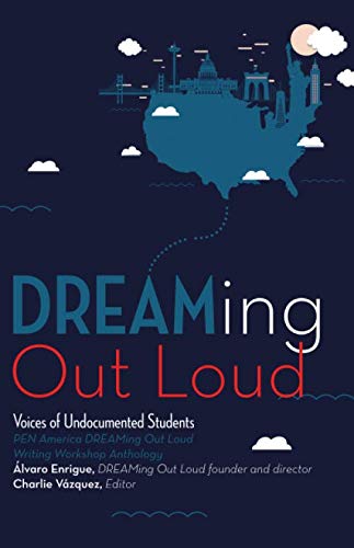 9781076441133: DREAMing Out Loud: Voices of Undocumented Students