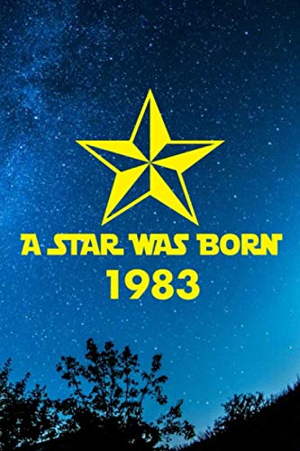 Imagen de archivo de A star was born 1983: A perfect 36th birthday present for women and men. A 120 page lined notebook journal diary to make turning 36 years old fun and bring a smile. a la venta por Revaluation Books