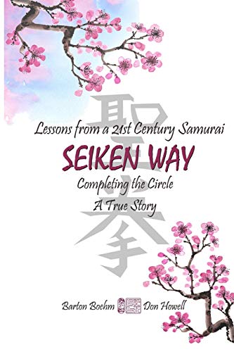 Beispielbild fr Lessons From a 21st Century Samurai: SEIKEN WAY Completing the Circle A True Story zum Verkauf von ThriftBooks-Atlanta
