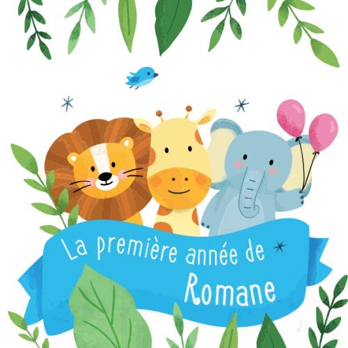 Stock image for La premire anne de Romane: Album bb  remplir pour la premire anne de vie - Album naissance fille for sale by Revaluation Books