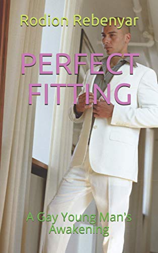 Imagen de archivo de Perfect Fitting: A Gay Young Man's Awakening a la venta por Lucky's Textbooks