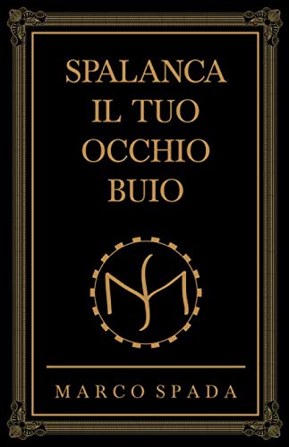 Stock image for Spalanca il Tuo Occhio Buio for sale by Revaluation Books