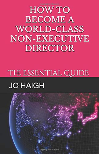 Beispielbild fr How to Become a World-Class Non-Executive Director: The Essential Guide zum Verkauf von WorldofBooks