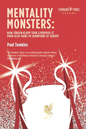 Stock image for Mentality Monsters: How Jürgen Klopp Took Liverpool FC From Also-Rans To Champions of Europe for sale by AwesomeBooks