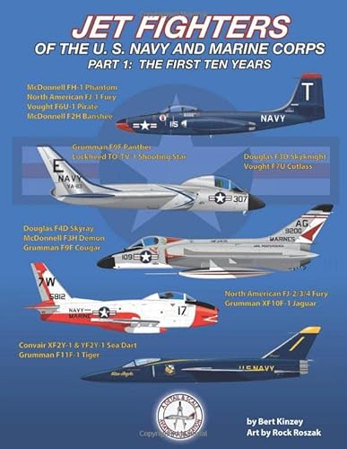 Imagen de archivo de Jet Fighters of the U. S. Navy and Marine Corps: Part 1: The First Ten Years a la venta por Front Cover Books