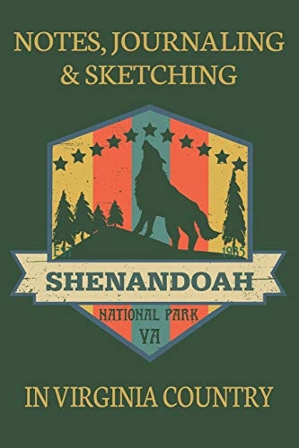 Stock image for Notes Journaling Sketching Shenandoah National Park VA: In Virginia Country Lined And Half Blank Pages For Writing and Sketching Open Format . Field Notes. 120 pages 6 by 9 Convenient Size for sale by Red's Corner LLC