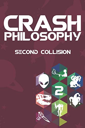 Imagen de archivo de Crash Philosophy: Second Collision a la venta por Lucky's Textbooks