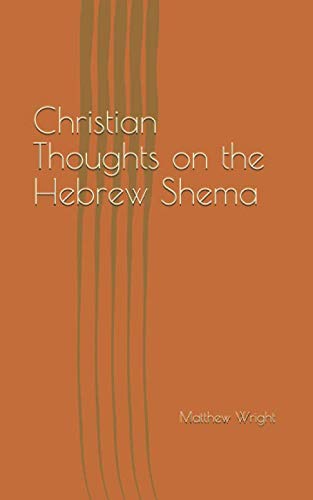 Stock image for Christian Thoughts on the Hebrew Shema for sale by Revaluation Books