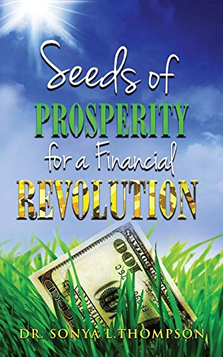 Beispielbild fr Seeds of Prosperity For A Financial Revolution zum Verkauf von ThriftBooks-Atlanta