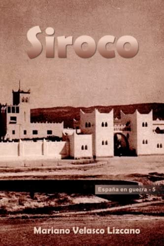 Imagen de archivo de SIROCO (ESPAA EN GUERA) (Spanish Edition) a la venta por California Books