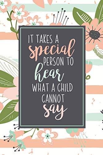 Imagen de archivo de It Takes A Special Person To Hear What A Child Cannot Say: ABA Gifts For Behavior Therapist | Autism Teacher Gift | Teacher Appreciation For Special Education Team Members | Autism Mom a la venta por SecondSale