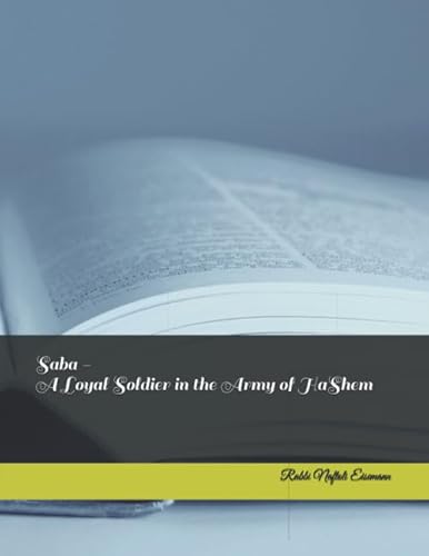 Stock image for Saba - A Loyal Soldier in the Army of HaShem for sale by Revaluation Books