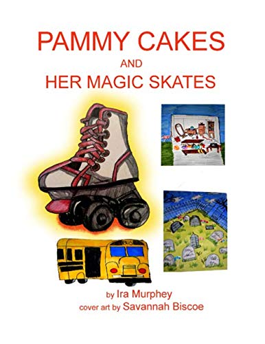 Beispielbild fr PAMMY CAKES AND HER MAGIC SKATES zum Verkauf von Revaluation Books