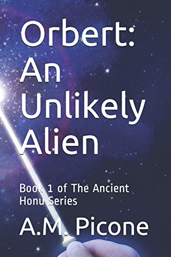 Beispielbild fr Orbert: An Unlikely Alien: Book 1 of The Ancient Honu Series zum Verkauf von Lucky's Textbooks