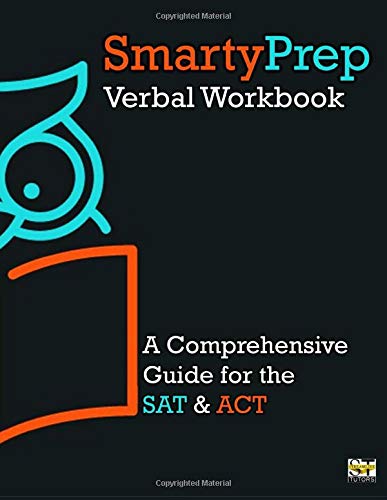 Beispielbild fr SmartyPrep Verbal Workbook: A Comprehensive Guide for the SAT & ACT zum Verkauf von BookHolders