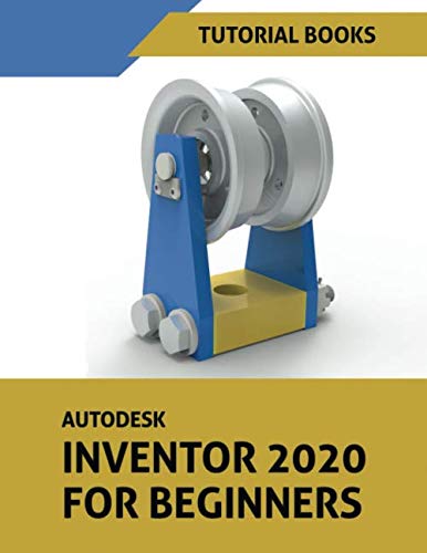 9781076891396: Autodesk Inventor 2020 For Beginners: Part Modeling, Assemblies, and Drawings