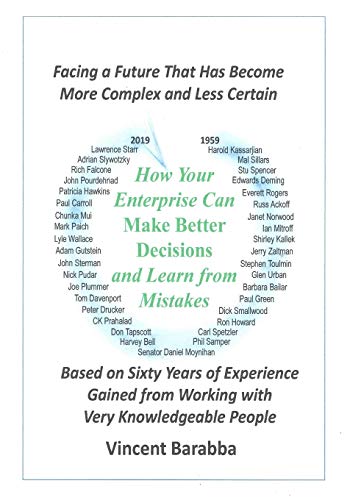 Beispielbild fr How Your Enterprise Can Make Better Decisions and Learn from its Mistakes: Based on Sixty Years of Experience Gained from Working with Very Knowledgea zum Verkauf von ThriftBooks-Atlanta