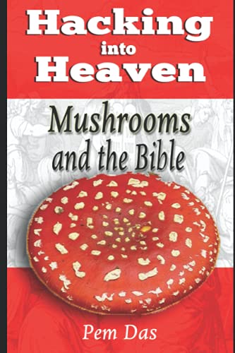 Beispielbild fr Hacking into Heaven Mushrooms and the Bible zum Verkauf von Buchpark