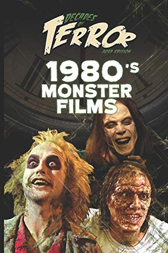 Imagen de archivo de Decades of Terror 2019: 1980's Monster Films a la venta por GreatBookPrices