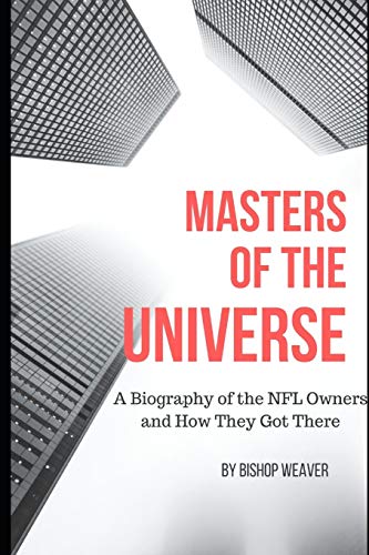 Stock image for Masters of the Universe: Biography of the NFL Owners and How They Got There for sale by WorldofBooks