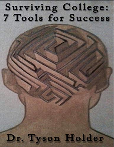 Beispielbild fr Surviving College: 7 Tools for Success zum Verkauf von Revaluation Books