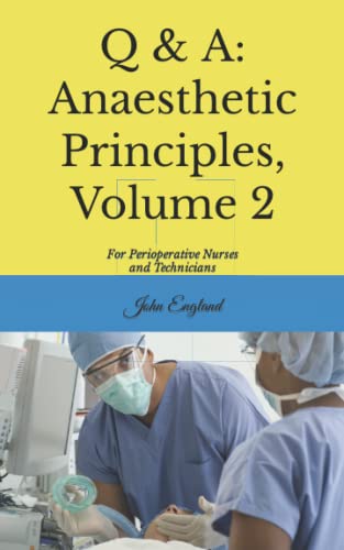 9781077062689: Q & A: Anaesthetic Principles, Volume 2: For Perioperative Nurses and Technicians (Perioperative Guides)