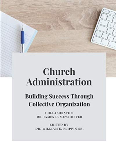 Stock image for Church Administration: Building Success Through Collective Organization for sale by Revaluation Books