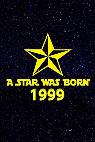Imagen de archivo de A star was born 1999: A perfect 20th birthday gift for women and men. A 120 page lined notebook journal diary to make turning 20 years old fun and bring a smile. a la venta por Revaluation Books