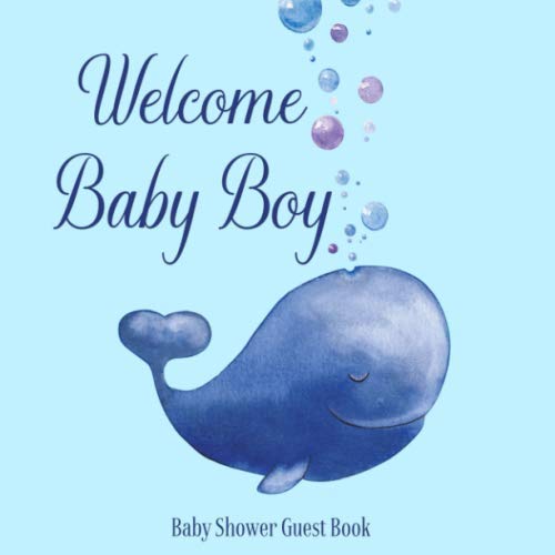 Stock image for Baby Shower Guest Book Welcome Baby Boy: Whale Nautical Ocean Theme Decorations | Sign in Guestbook Keepsake with Address, Baby Predictions, Advice for Parents, Wishes, Photo & Gift Log for sale by Revaluation Books