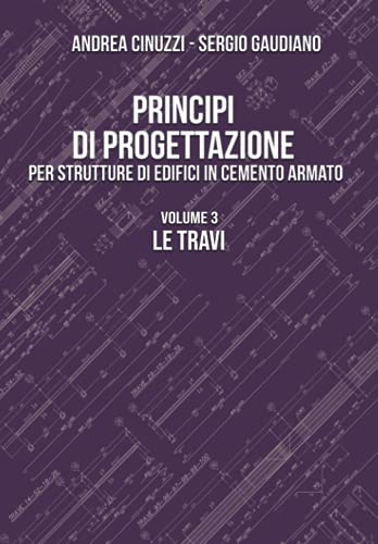 9781077253902: Principi di progettazione per strutture di edifici in cemento armato: Le travi (Volume 3)