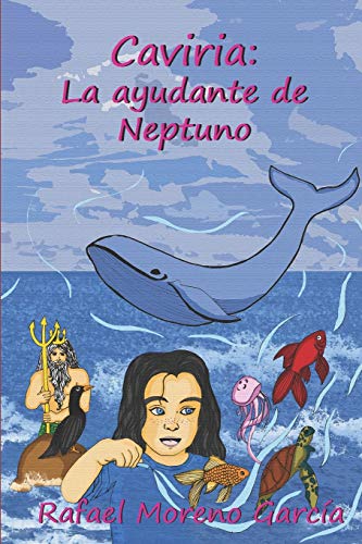 Imagen de archivo de CAVIRIA: LA AYUDANTE DE NEPTUNO (Spanish Edition) a la venta por Lucky's Textbooks