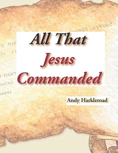 Stock image for All That Jesus Commanded for sale by Revaluation Books